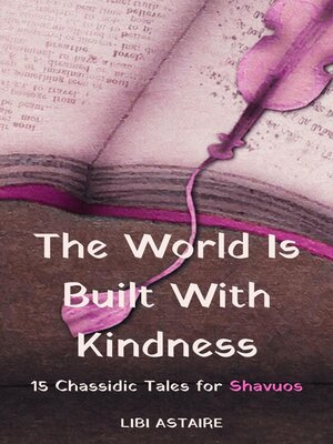 cover image of The World Is Built With Kindness